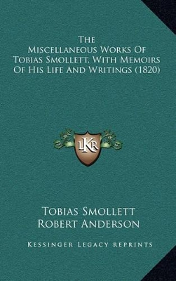 Book cover for The Miscellaneous Works of Tobias Smollett, with Memoirs of His Life and Writings (1820)