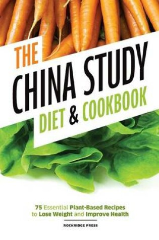 Cover of China Study Diet and Cookbook