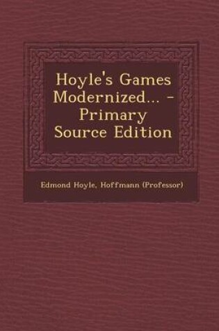 Cover of Hoyle's Games Modernized... - Primary Source Edition