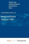 Book cover for Particle and Nuclear Physics at J-Parc