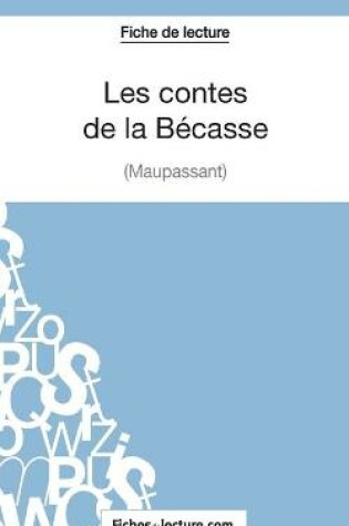 Cover of Les contes de la Bécasse de Maupassant (Fiche de lecture)