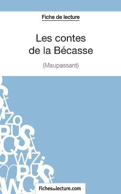 Book cover for Les contes de la Bécasse de Maupassant (Fiche de lecture)