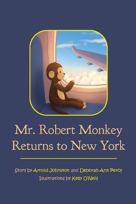 Book cover for Mr. Robert Monkey Returns to New York