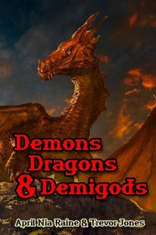 Cover of Demons Dragons & Demi-gods