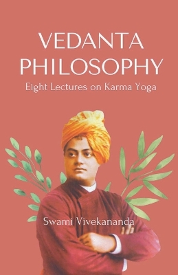 Book cover for VEDANTA PHILOSOPHY Eight Lectures on Karma Yoga