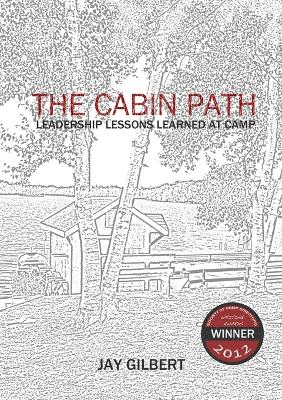 Book cover for The Cabin Path: Leadership Lessons Learned At Camp