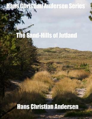 Book cover for Hans Christian Andersen Series: The Sand-Hills of Jutland