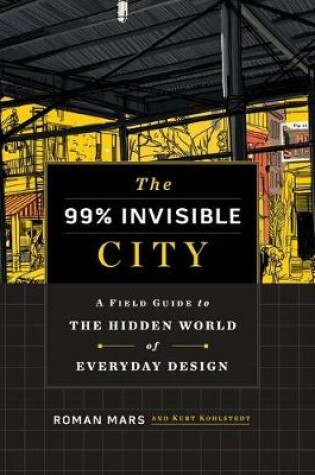 Cover of The 99% Invisible City