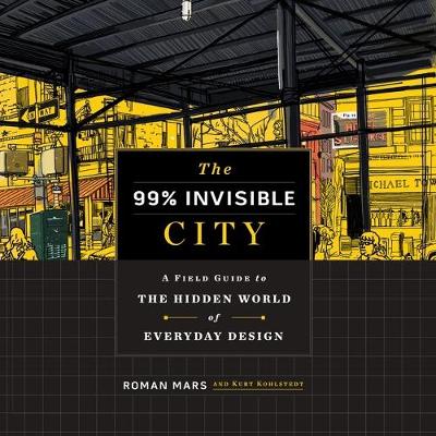 Book cover for The 99% Invisible City