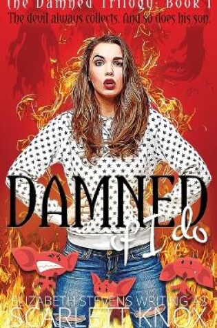 Cover of Damned if I do