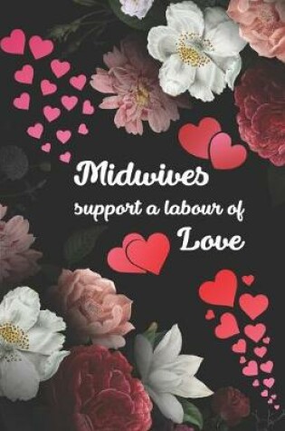 Cover of Midwives support a labour of love