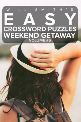 Book cover for Easy Crossword Puzzles Weekend Getaway - Volume 6