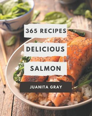 Book cover for 365 Delicious Salmon Recipes