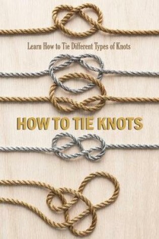 Cover of How to Tie Knots