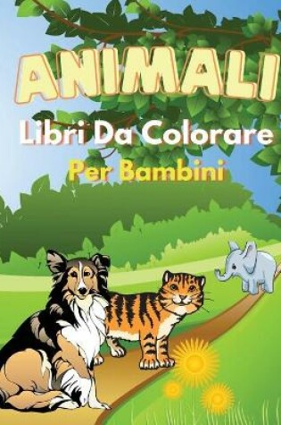 Cover of Animali Libri Da Colorare Per Bambini