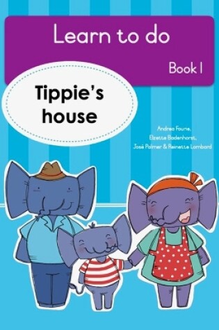 Cover of Learn to do (Book 1): Tippie’s house