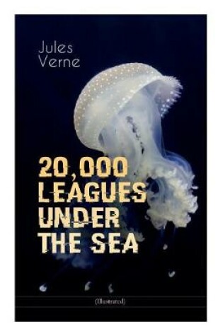 Cover of 20,000 LEAGUES UNDER THE SEA (Illustrated)