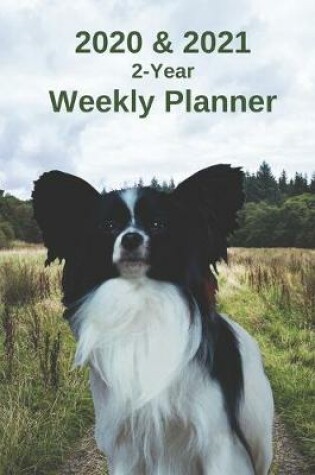 Cover of 2020 & 2021 Weekly Planner - Two Year Appointment Book Gift - Two-Year Agenda Notebook for Papillon Dog Owners