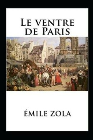 Cover of Le Ventre de Paris Annoté