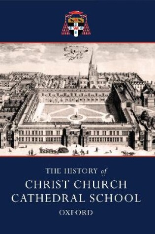 Cover of The History of Christ Church Cathedral School, Oxford
