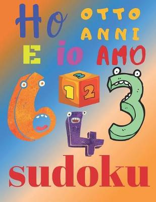 Book cover for Ho otto anni e io amo il sudoku