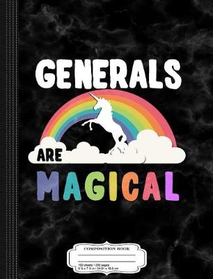 Book cover for Generals Are Magical Composition Notebook