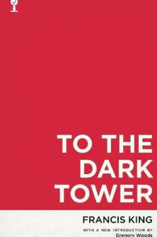 Cover of To the Dark Tower (Valancourt 20th Century Classics)