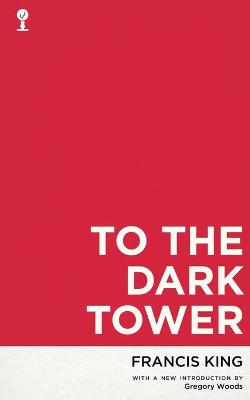 Book cover for To the Dark Tower (Valancourt 20th Century Classics)