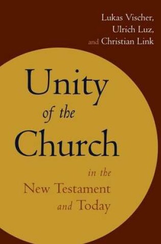 Cover of Unity of the Church in the New Testament and Today
