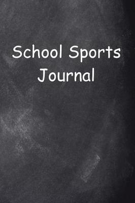 Cover of School Sports Journal Chalkboard Design