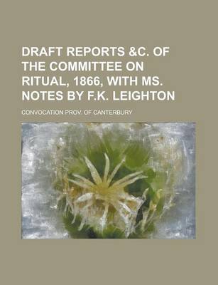 Book cover for Draft Reports &C. of the Committee on Ritual, 1866, with Ms. Notes by F.K. Leighton