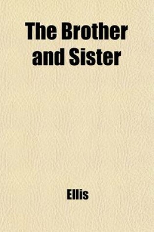 Cover of The Brother and Sister; And Other Tales