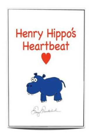 Cover of Henry Hippo's Heartbeat