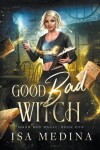 Book cover for Good Bad Witch