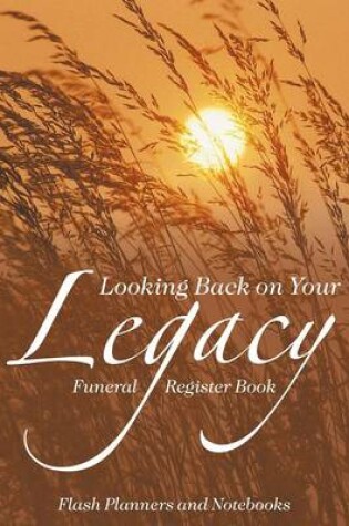 Cover of Looking Back on Your Legacy