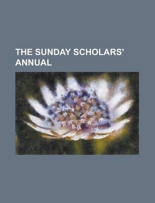 Book cover for The Sunday Scholars' Annual