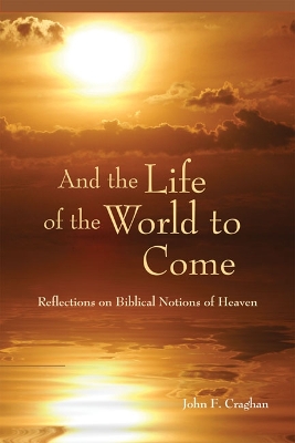 Book cover for And the Life of the World to Come