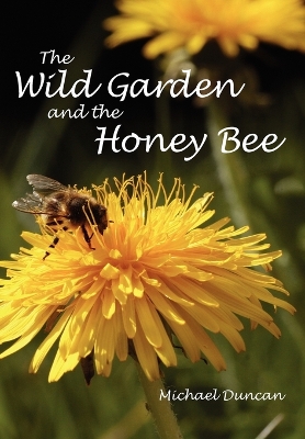 Book cover for The Wild Garden and the Honey Bee