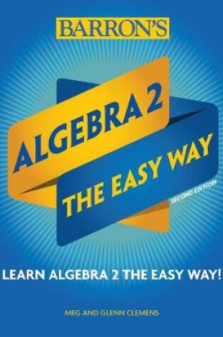 Cover of Algebra 2: The Easy Way