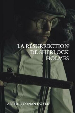 Cover of La r�surrection de Sherlock Holmes