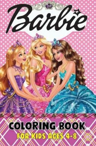 Cover of Barbie Coloring Book for Kids Ages 4-8