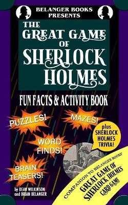 Book cover for The Great Game of Sherlock Holmes Fun Facts & Activity Book