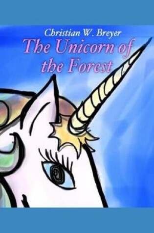 Cover of The Unicorn of the Forest
