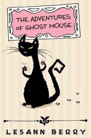 Cover of The Adventures of Ghost Mouse