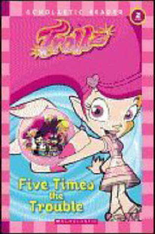 Cover of Five Times the Trouble