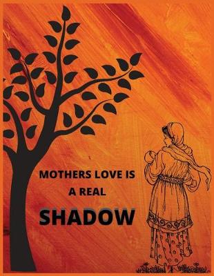 Book cover for Mother love is a real shadow