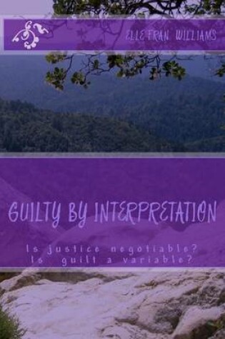 Cover of Guilty by Interpretation