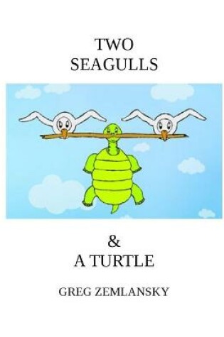 Cover of Two Seagulls & a Turtle