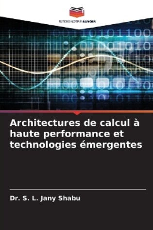 Cover of Architectures de calcul à haute performance et technologies émergentes