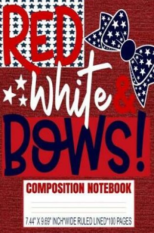 Cover of Red White & Bows Composition Notebook